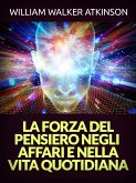 La Forza del Pensiero negli Affari e nella Vita quotidiana (Tradotto) (eBook, ePUB)