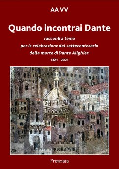 Quando incontrai Dante (eBook, ePUB) - Autori vari, Antologia