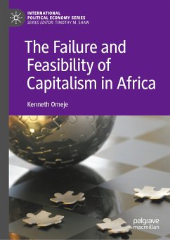 The Failure and Feasibility of Capitalism in Africa (eBook, PDF) - Omeje, Kenneth