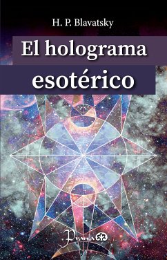 El holograma esotérico (eBook, ePUB) - Blavatsky, H. P.