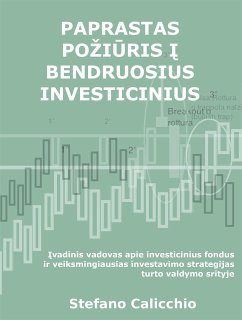 Paprastas požiūris į bendruosius investicinius fondus (eBook, ePUB) - Calicchio, Stefano