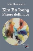 Kim En Joong Pittore della luce (eBook, PDF)