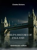 A Child’s History of England (eBook, ePUB) A Child’s History of England (eBook, ePUB)