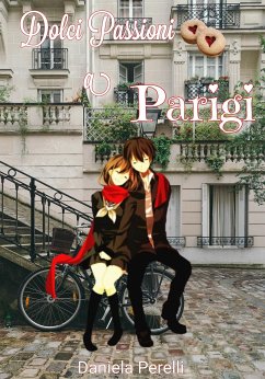 Dolci passioni a Parigi (eBook, ePUB) - Perelli, Daniela