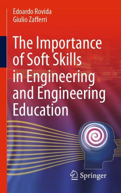 The Importance of Soft Skills in Engineering and Engineering Education (eBook, PDF) - Rovida, Edoardo; Zafferri, Giulio