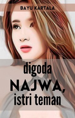 Cover Digoda Najwa, Istri Teman (eBook, ePUB)