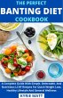 The Perfect Banting Diet Cookbook; A... - Bild 1
