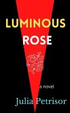 Luminous Rose (eBook, ePUB)
