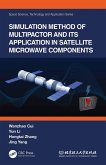 Simulation Method of Multipactor and Its Application in Satellite Microwave Components (eBook, PDF)