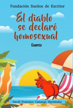 Cover El Diablo Se Declaró Homosexual (eBook, ePUB)
