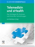 ELSEVIER ESSENTIALS Telemedizin und eHealth (eBook, ePUB)