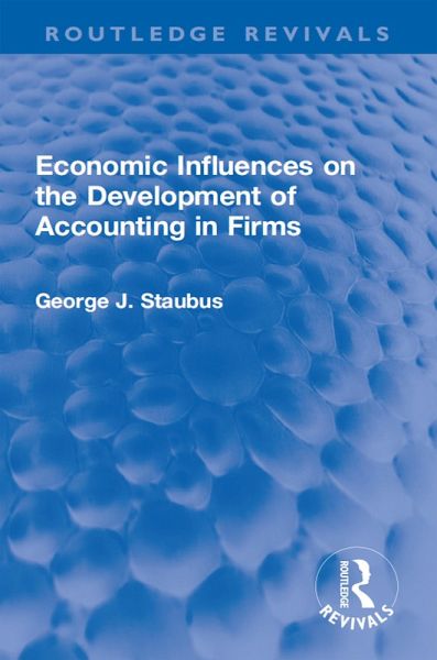 Economic Influences on the Development of Accounting in Firms (eBook, PDF)
