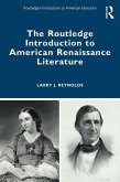 The Routledge Introduction to American Renaissance Literature (eBook, PDF)