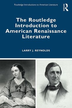 The Routledge Introduction to American Renaissance Literature (eBook, PDF) - Reynolds, Larry J.