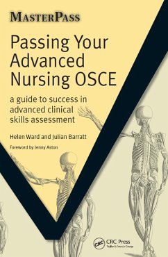 Passing Your Advanced Nursing OSCE (eBook, ePUB) - Ward, Helen; Barratt, Julian; Paul, Navreet