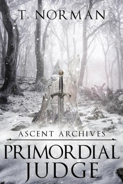 Primordial Judge (Ascent Archives) (eBook, ePUB) - Norman, T.