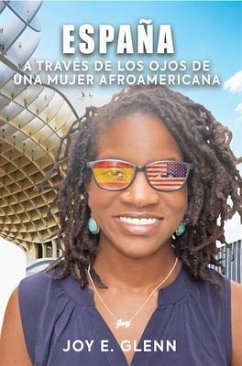 ESPAÑA a través de los ojos de una mujer afroamericana (eBook, ePUB) - Glenn, Joy
