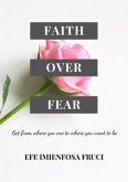 Faith Over Fear (eBook, ePUB)