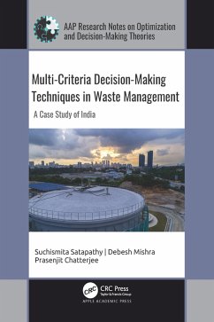 Multi-Criteria Decision-Making Techniques in Waste Management (eBook, ePUB) - Satapathy, Suchismita; Mishra, Debesh; Chatterjee, Prasenjit