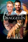 What the Cat Dragged In (Sanctuary, #2) (eBook, ePUB) What the Cat Dragged In (Sanctuary, #2) (eBook, ePUB)