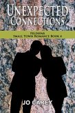Unexpected Connections (Feldspar Small Town Romance, #4) (eBook, ePUB)
