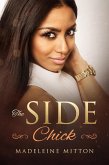 The Side Chick (Side Chicks Rule) (eBook, ePUB)