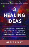 3 Healing Ideas (Joint Anchor Technique, #1) (eBook, ePUB)