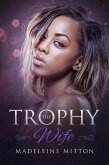 The Trophy Wife (Side Chicks Rule) (eBook, ePUB)