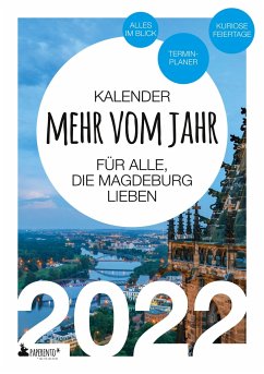 Magdeburg Kalender 2022: Mehr vom Jahr - für alle, die Magdeburg lieben - Marx, Vitus