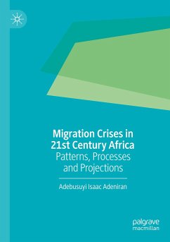 Migration Crises in 21st Century Africa - Adeniran, Adebusuyi Isaac