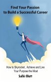 Find Your Passion to Build A Successful Career (Business & career success, #1) (eBook, ePUB)