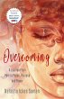 Overcoming : A Journey From Pain to... - Bild 1