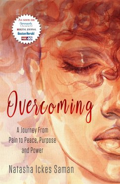 Cover Overcoming : A Journey From Pain to Peace, Purpose and Power (eBook, ePUB)
