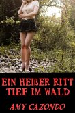 Ein heißer Ritt tief im Wald (eBook, ePUB) Ein heißer Ritt tief im Wald (eBook, ePUB)