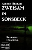 Zweisam in Sonsbeck: Kriminal-Erzählung (eBook, ePUB)