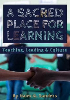 Cover A Sacred Place For Learning: Teaching, Leading & Culture (eBook, ePUB)