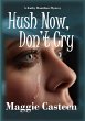 Hush Now, Don't Cry (eBook, ePUB) - Bild 1