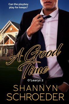 A Good Time (O'Learys, #2) (eBook, ePUB) - Schroeder, Shannyn