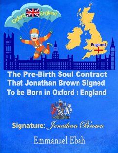 Cover The Pre-Birth Soul Contract that Jonathan Brown Signed to be Born in Oxford: England (eBook, ePUB)