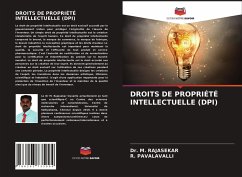 DROITS DE PROPRIÉTÉ INTELLECTUELLE (DPI) - RAJASEKAR, Dr. M.;PAVALAVALLI, R.