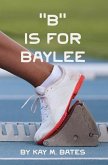 &quote;B&quote; is for Baylee