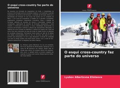 O esqui cross-country faz parte do universo - Elisteeva, Lyubov Albertovna