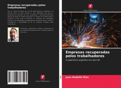 Empresas recuperadas pelos trabalhadores - Rios, Juan Rodolfo