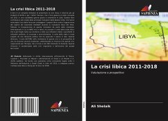 La crisi libica 2011-2018 - Shelaik, Ali