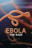 Ebola: The Rage: Volume 1