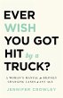 Ever Wish You Got Hit by a Truck? - Bild 1