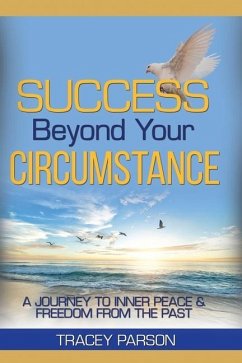 Success Beyond Your Circumstance - Parson, Tracey