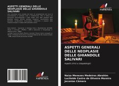 ASPETTI GENERALI DELLE NEOPLASIE DELLE GHIANDOLE SALIVARI - Menezes Medeiros Abrahim, Naíza;Castro de Oliveira Moreira, Lucileide;Câmara, Jeconias