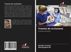 Trauma da occlusione - Gautam, Nandita; Kk, Shivalingesh