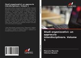 Studi organizzativi: un approccio interdisciplinare. Volume 1
